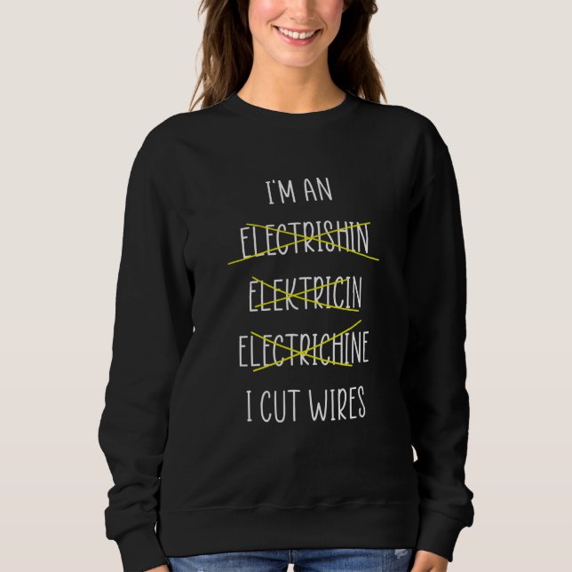 Electrician Craftsman Lineworker Lineman Electrici Sweatshirt (Front)