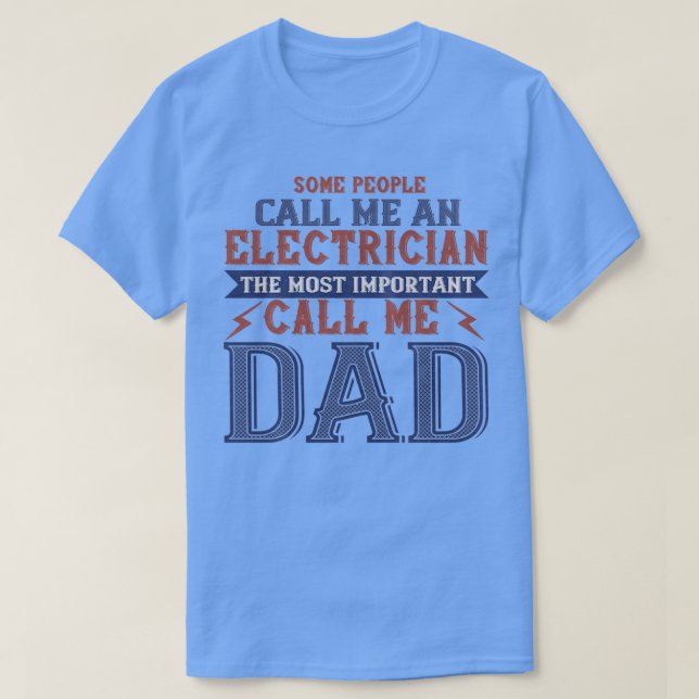 Electrician Dad Gift T-Shirt (Design Front)