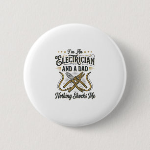 Electrician Dad Nothing Shocks Me Vintage Shirt De 6 Cm Round Badge