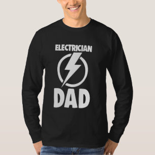 Electrician Dad Worker Tee Funny Electrician Love