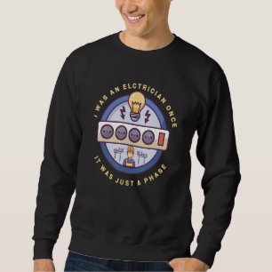 Electrician Electrical Engineer Lineman Electrical Sweatshirt