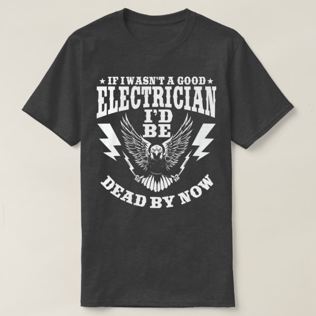 Electrician Electrical Repair Electronics Technici T-Shirt (Design Front)