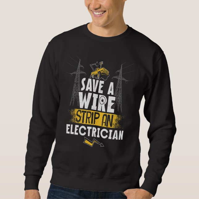 Electrician For Electricians Electrician Sweatshirt (Front)