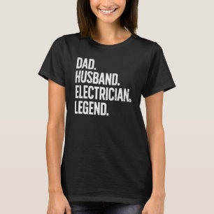 Electrician For Husband Dad Electrical Engineer 2 T-Shirt