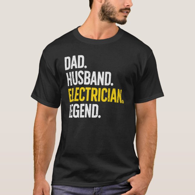 Electrician For Husband Dad Electrical Engineer 6 T-Shirt (Front)