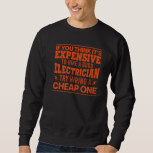 Electrician For Men Dad Electronics Engineering 4 Sweatshirt