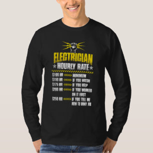 Electrician For Men Electrician Hourly Rate T-Shirt