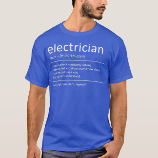 Electrician Funny Definition Humor Electricity T-Shirt