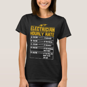 Electrician funny hourly rate gift for Electrician T-Shirt