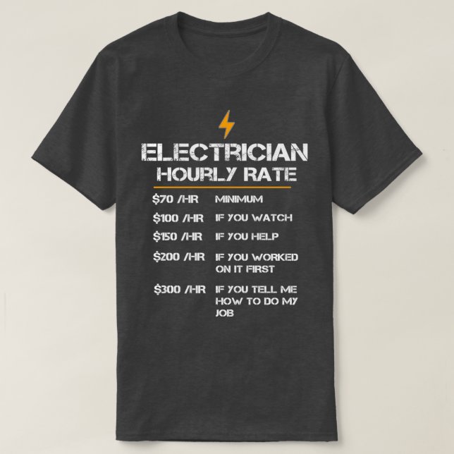 Electrician Hourly Rate  (2) T-Shirt (Design Front)