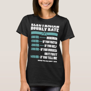 Electrician Hourly Rate  Electricity Electrician T-Shirt