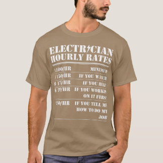 Electrician Hourly Rate Funny Electrical Mechanic  T-Shirt