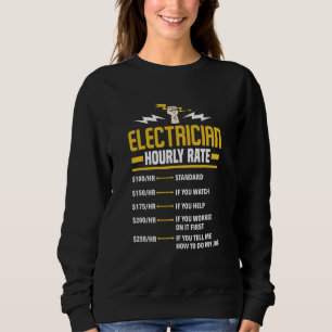 Electrician Hourly Rate Table  Sarcastic Sweatshirt