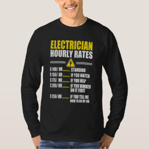 Electrician Hourly Rates Electricians Lineman T-Shirt
