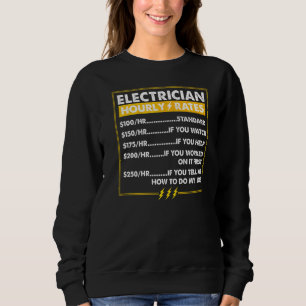 Electrician Hourly Rates Lineman  For Electricians Sweatshirt