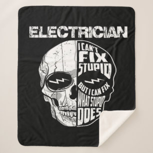 Electrician I Can't Fix Stupid Skull Gift Sherpa Blanket