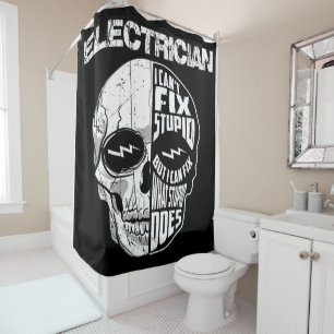 Electrician I Can't Fix Stupid Skull Gift  Shower Curtain