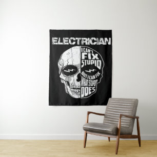 Electrician I Can't Fix Stupid Skull Gift Tapestry