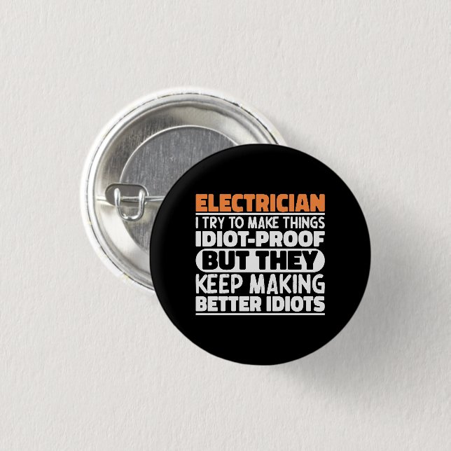 Electrician I Try To Make Things Funny Sayings  3 Cm Round Badge (Front & Back)