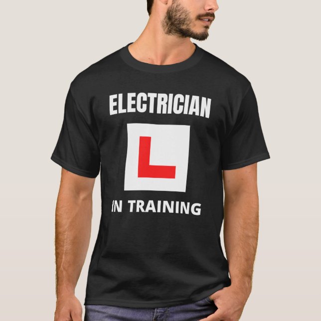 Electrician in training T-Shirt (Front)