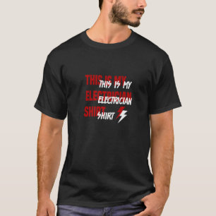 Electrician Ironic Saying Craftsman Voltage Electr T-Shirt