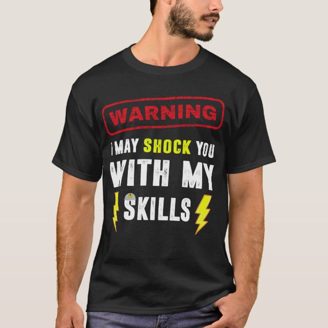 Electrician Jokes Funny Electrical Humour Sarcasti T-Shirt (Front)