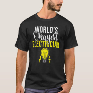 Electrician Lineman Electrical Engineer Electrical T-Shirt