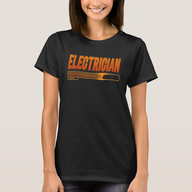 Electrician Loading School Graduates Future Electr T-Shirt (Front)