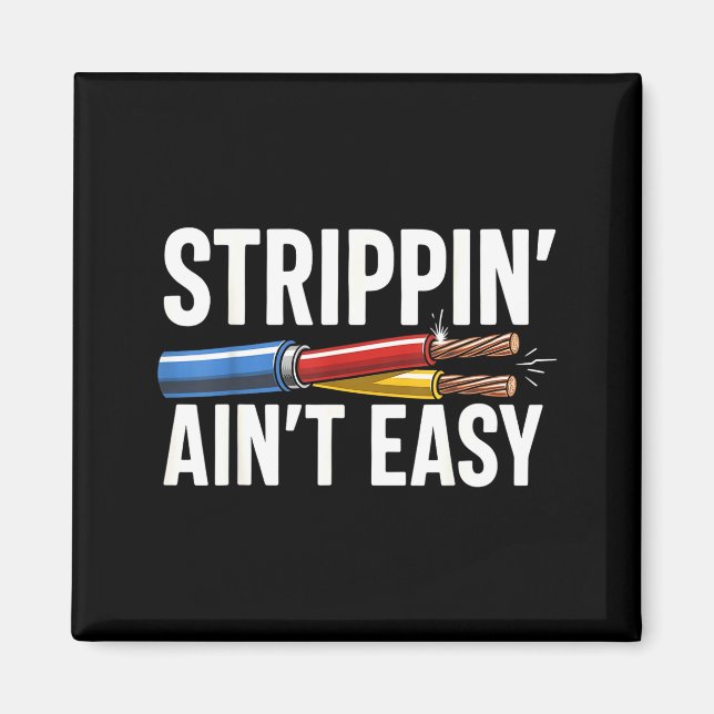 Electrician N Ain't Easy Funny Dad Fathers Day  Magnet (Front)