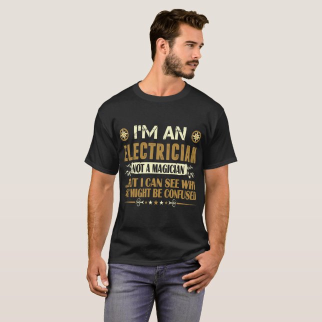 Electrician Not A Magician Profession Tshirt (Front Full)