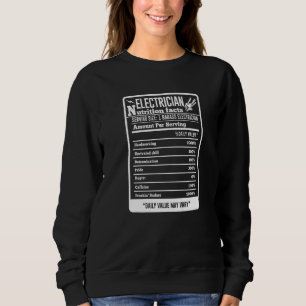 Electrician Nutrition Facts Table Lineman Circuit Sweatshirt