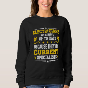 Electrician Quote We Still Turn You On Lineman 1 Sweatshirt
