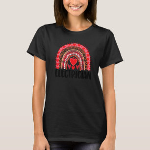 Electrician Rainbow  Women Valentine Rainbow Love T-Shirt
