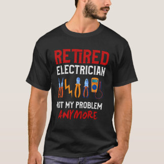 Electrician Retirement Gift Shirt Funny Retired El