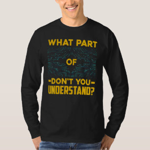 Electrician What Part Of Don't You Understand T-Shirt