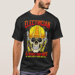 Electrician Will Remove Your Shorts And Check Your T-Shirt
