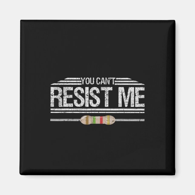 Electrician You Can't Resist Me - Funny Electrical Magnet (Front)
