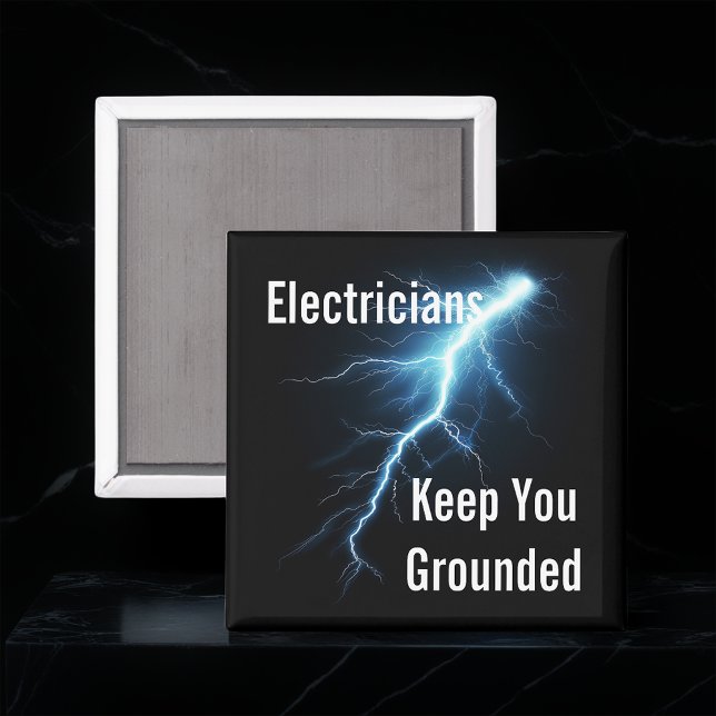 Electricians Keep You Grounded Magnet (Creator Uploaded)