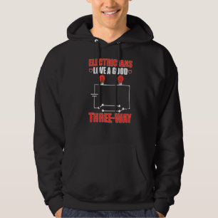 Electricians Love A Good Three Way For Electrician Hoodie