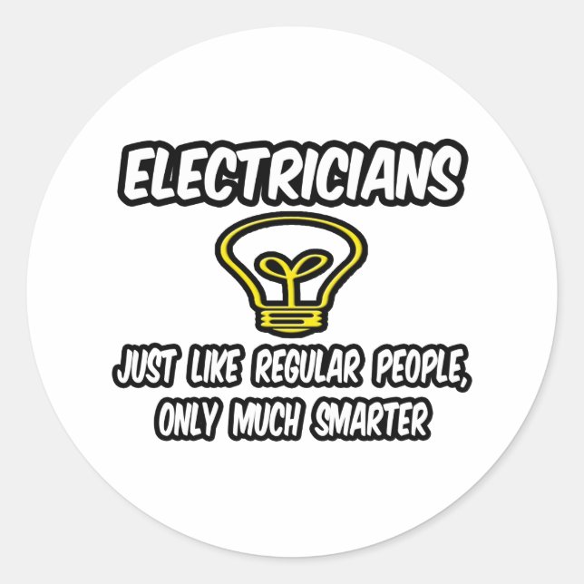 Electricians...Regular People, Only Smarter Classic Round Sticker (Front)