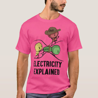 Electricity Explained Physics Nerd Gift I Teacher  T-Shirt