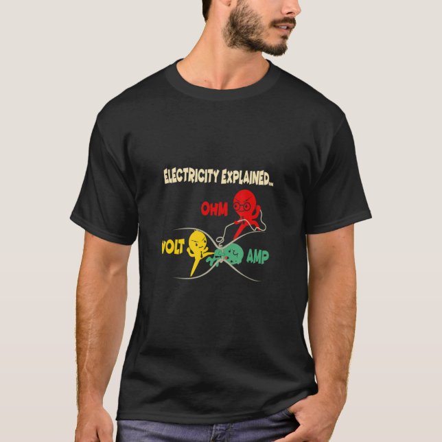 Electricity Explained Volt Ohm Amp Electrician T-Shirt (Front)