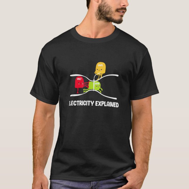 Electricity Explained Volt Ohm Amp Funny Electrici T-Shirt (Front)