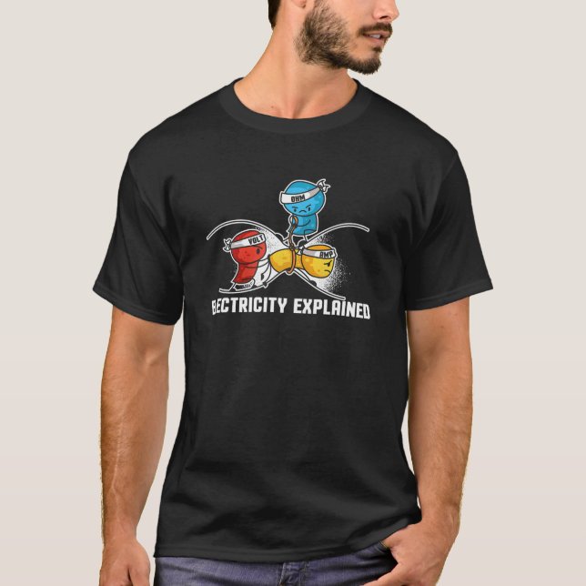 Electricity Explains Ohm Amper Voltage Electrician T-Shirt (Front)