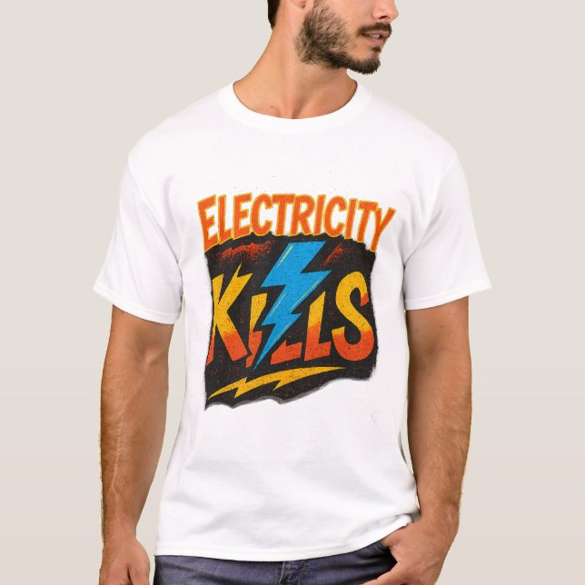 Electricity Kills Bold Graffiti Design T-Shirt (Front)