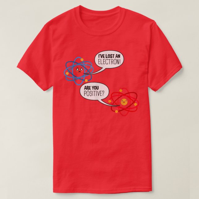Electron Atom Science Pun Chemistry Physics Scienc T-Shirt (Design Front)