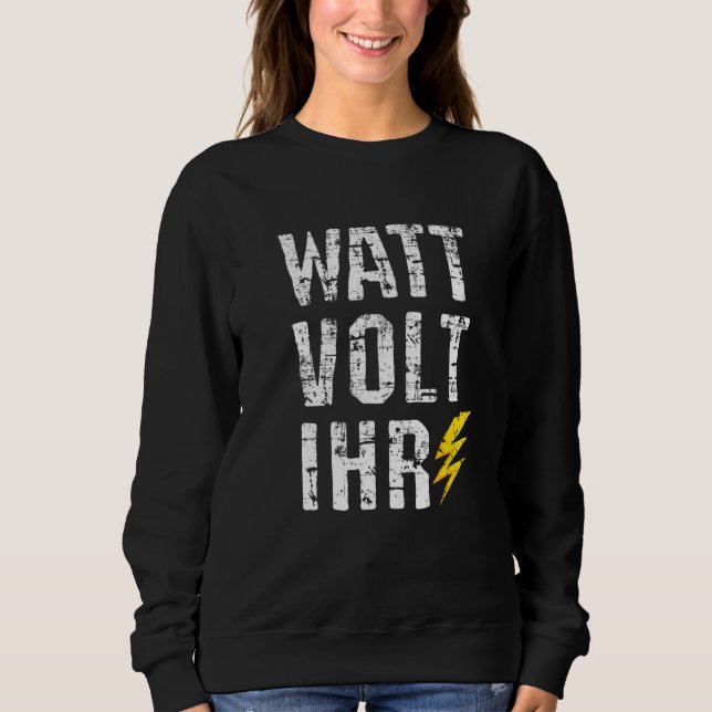 Electronics Craftsmen Electronics Resistor Watt Vo Sweatshirt (Front)