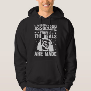 Electronics Sales Associate Where The Deals Are Ma Hoodie