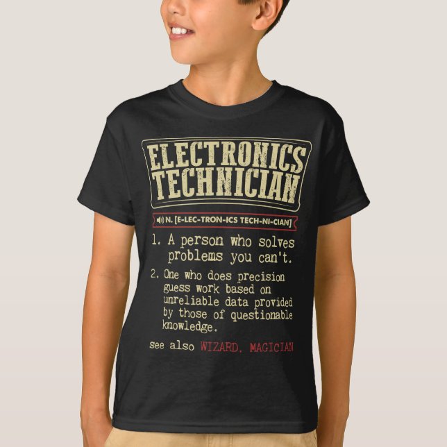 Electronics Technician Funny Definition T-Shirt (Front)