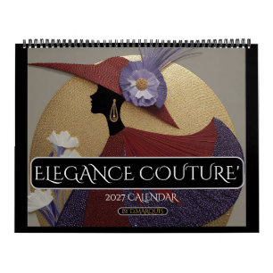 ELEGANCE COUTURE' 2027 CALENDAR